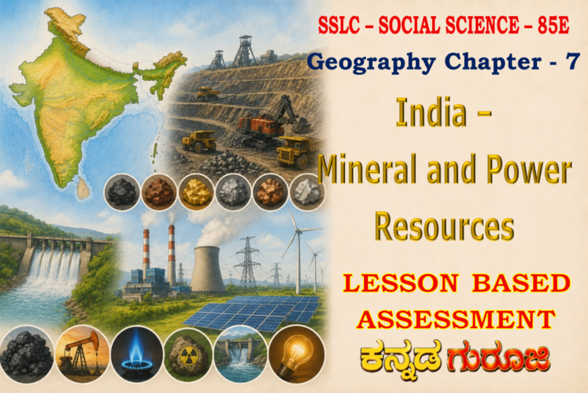 Karnataka - SSLC - Social Science - India – Mineral and Power Resources | SSLC Geography Chapter 7 | LBA Notes & Study Guide